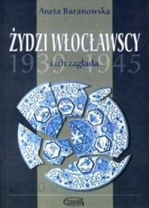 Stara Szuflada Żydzi włocławscy i ich zagłada 1939 1945